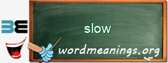 WordMeaning blackboard for slow